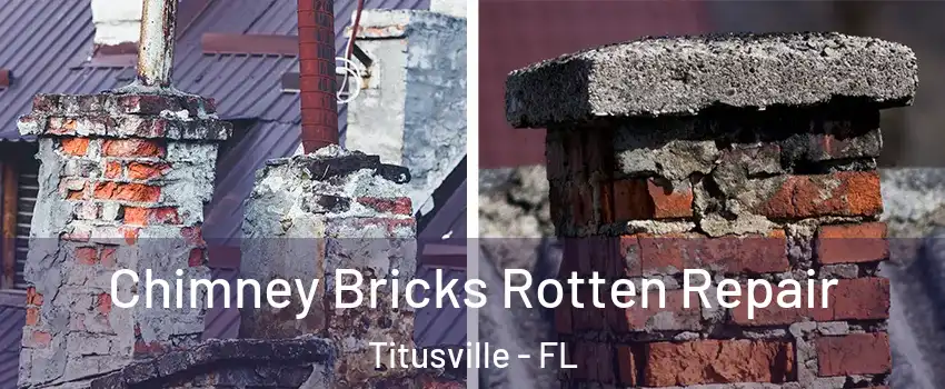  Chimney Bricks Rotten Repair Titusville - FL