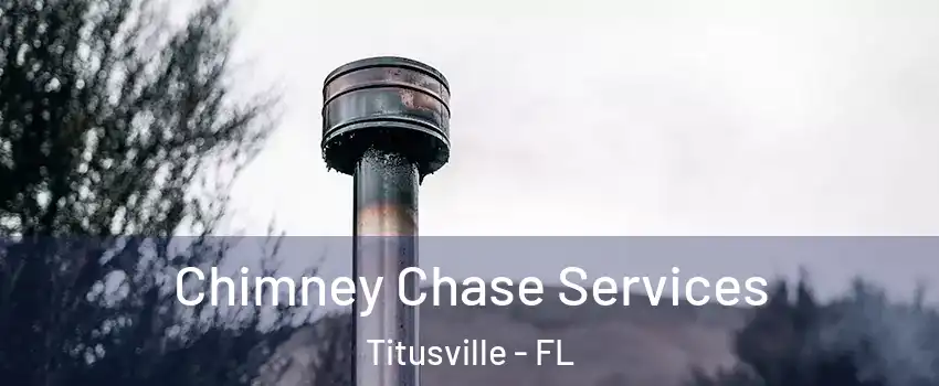  Chimney Chase Services Titusville - FL