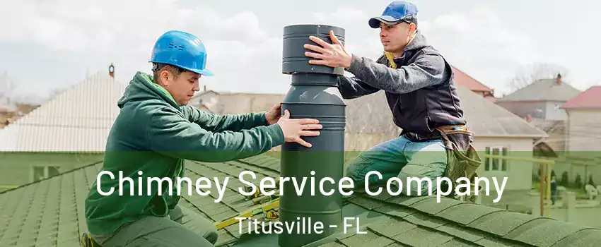  Chimney Service Company Titusville - FL
