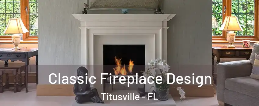 Classic Fireplace Design Titusville - FL