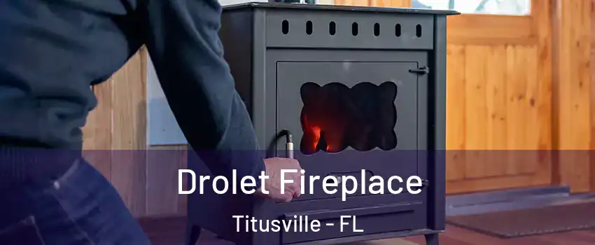  Drolet Fireplace Titusville - FL