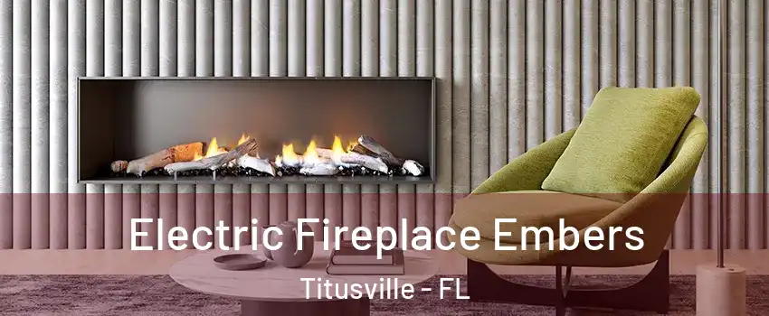  Electric Fireplace Embers Titusville - FL