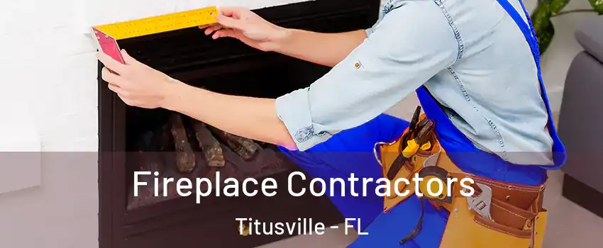  Fireplace Contractors Titusville - FL