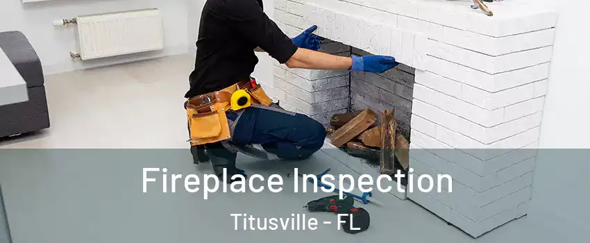  Fireplace Inspection Titusville - FL