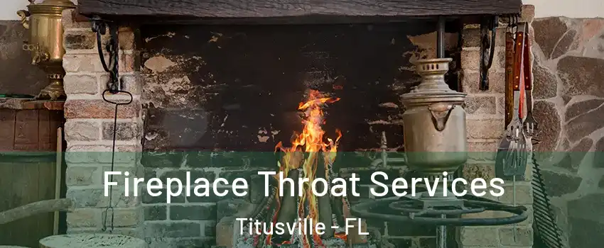  Fireplace Throat Services Titusville - FL