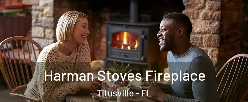  Harman Stoves Fireplace Titusville - FL
