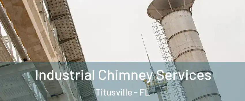  Industrial Chimney Services Titusville - FL