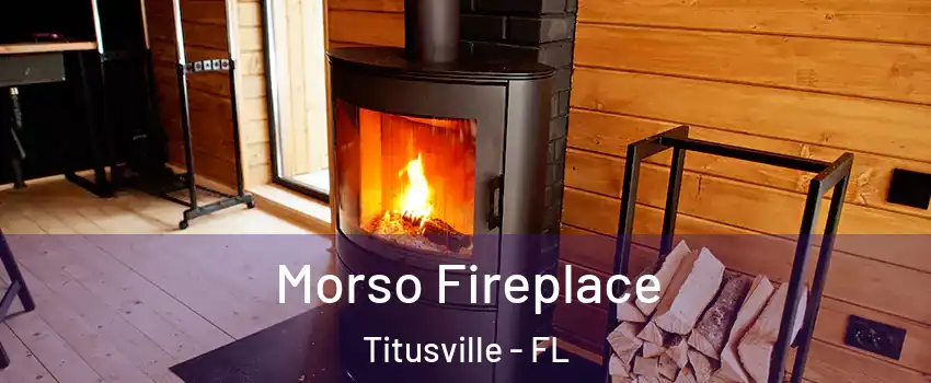  Morso Fireplace Titusville - FL